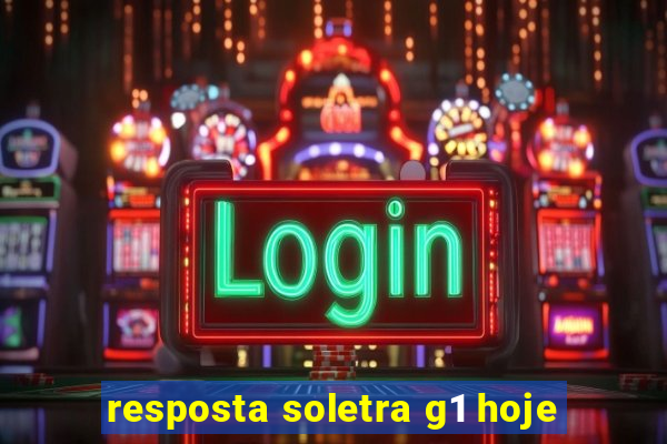 resposta soletra g1 hoje